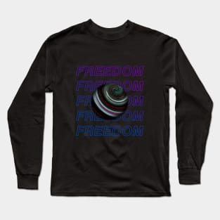 Freedom! Long Sleeve T-Shirt